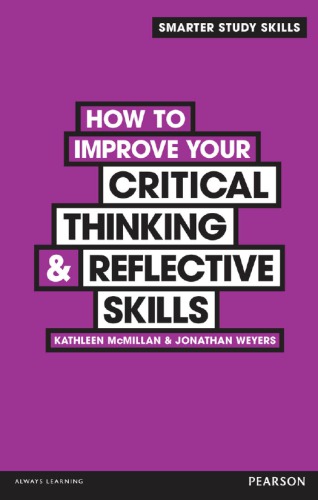 How to Improve Your Critical Tinking &amp; Reflective Skills