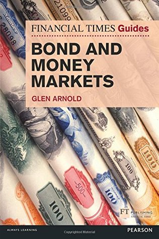 FT Guide to Bond &amp; Money Markets (Financial Times Series)