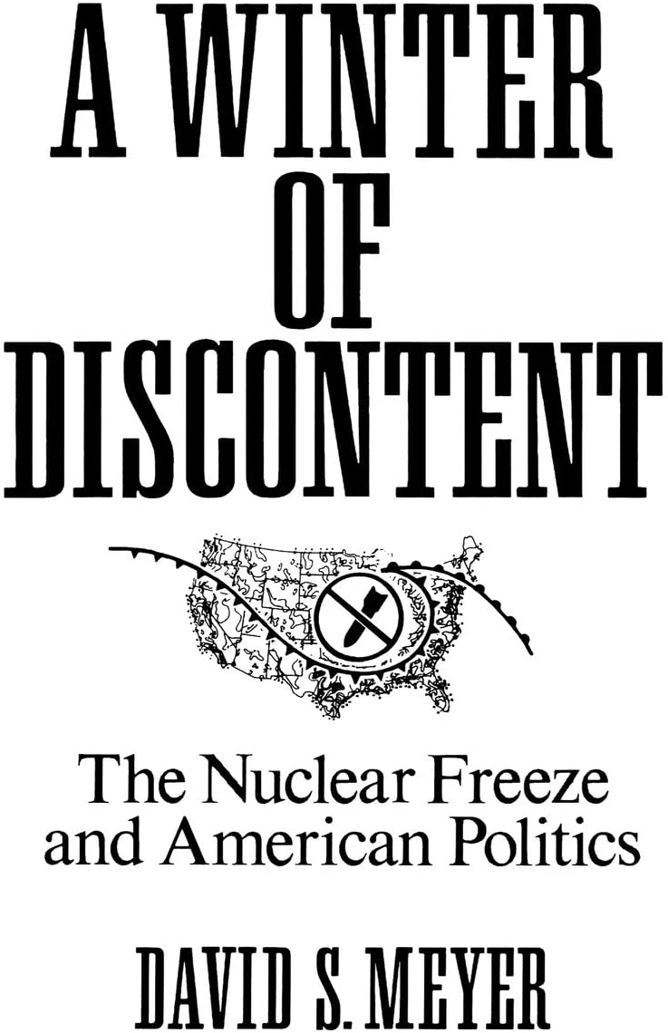 A Winter of Discontent: The Nuclear Freeze and American Politics (Translation)