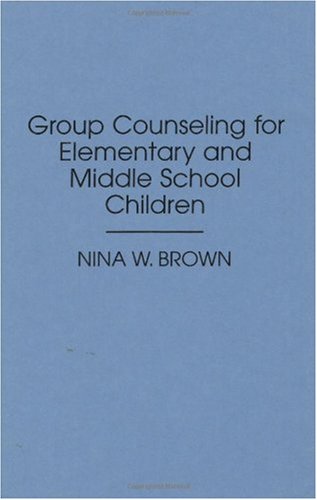 Group Counseling for Elementary and Middle School Children