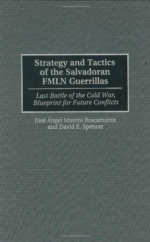 Strategy and Tactics of the Salvadoran Fmln Guerrillas