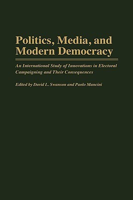 Politics, Media, and Modern Democracy