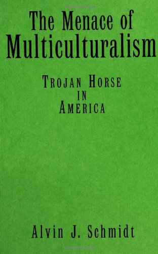 The Menace of Multiculturalism: Trojan Horse in America (Literature; 71)