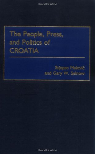 The People, Press, and Politics of Croatia