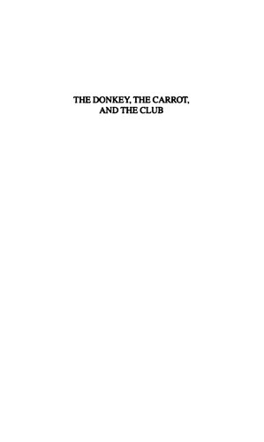 The Donkey, the Carrot, and the Club