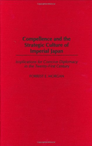 Compellence and the Strategic Culture of Imperial Japan