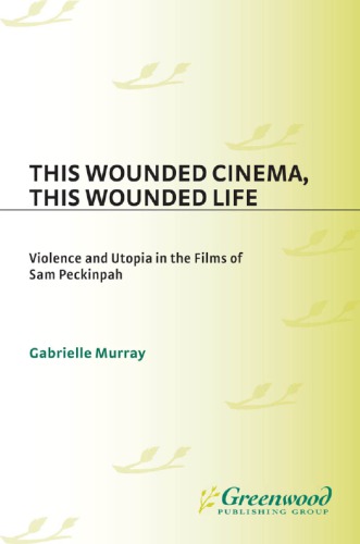 This Wounded Cinema, This Wounded Life