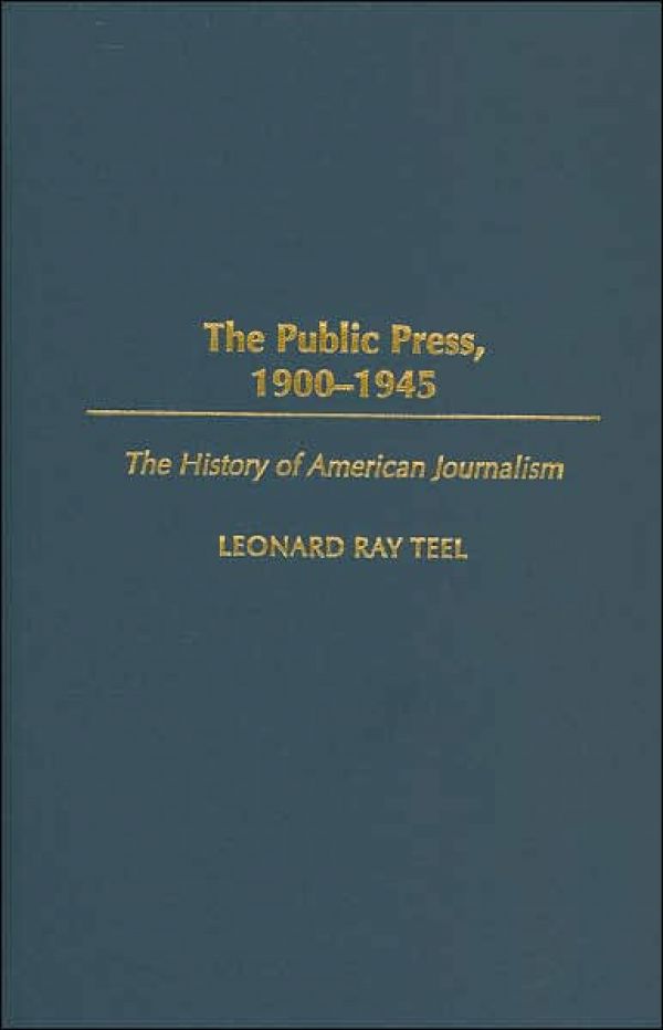 The Public Press, 1900-1945