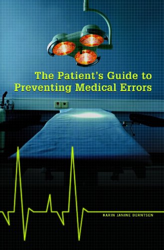 The Patient's Guide to Preventing Medical Errors