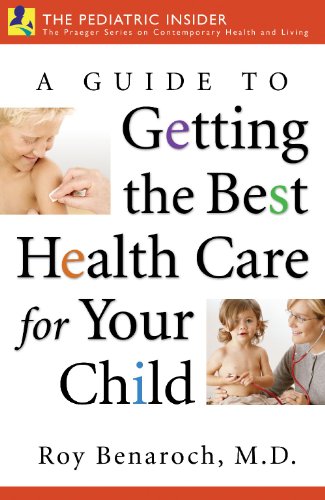 A Guide to Getting the Best Health Care for Your Child