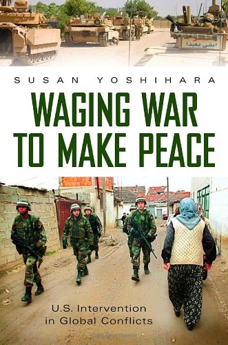 Waging War to Make Peace