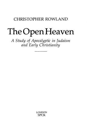 The open Heaven : a study of the apocalyptic in Judaism and early Christianity