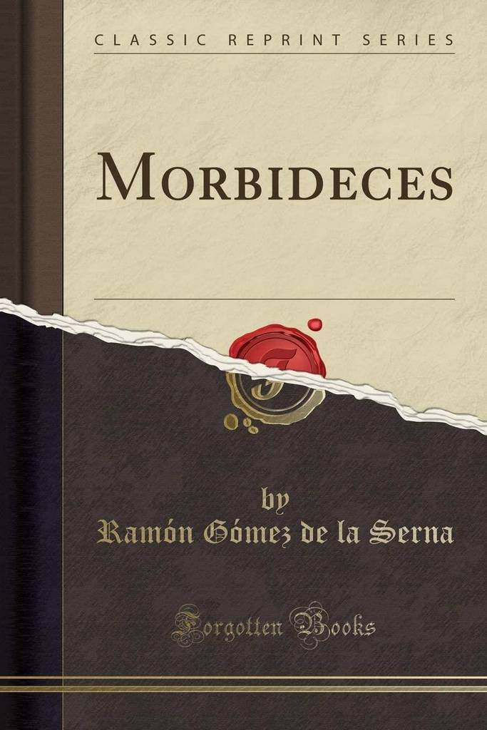 Morbideces (Classic Reprint) (Spanish Edition)