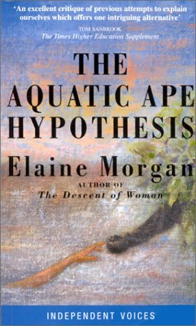 The Aquatic Ape Hypothesis