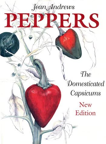 Peppers: The Domesticated Capsicums, New Edition