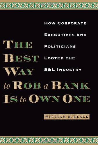 The Best Way to Rob a Bank Is to Own One