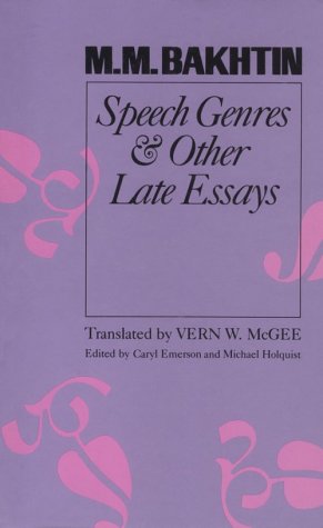 Speech Genres and Other Late Essays