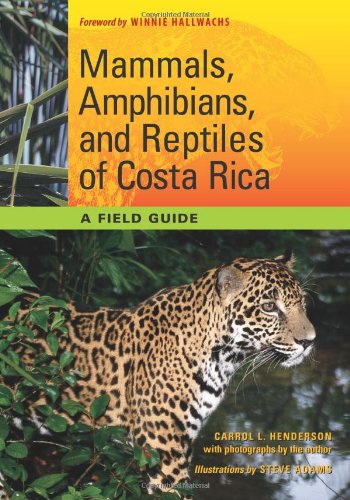 Mammals, Amphibians, and Reptiles of Costa Rica