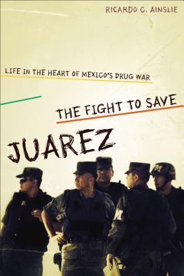 The Fight to Save Juárez