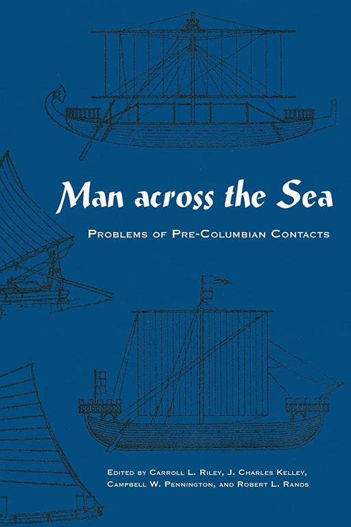 Man Across the Sea: Problems of Pre-Columbian Contacts