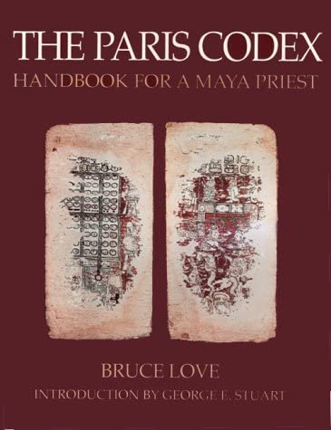 The Paris Codex: Handbook for a Maya Priest