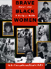 Brave Black women : from slavery to the space shuttle