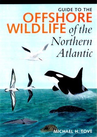 Guide to the Offshore Wildlife of the Northern Atlantic