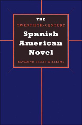 The Twentieth-Century Spanish American Novel