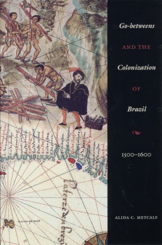 Go-betweens and the colonization of Brazil, 1500-1600