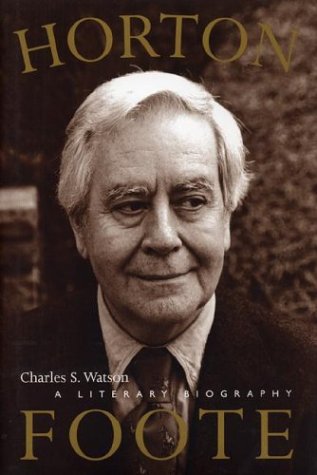 Horton Foote : a literary biography