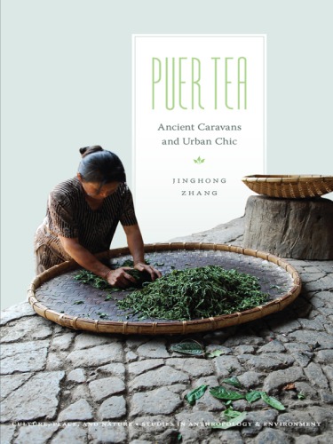 Puer tea : ancient caravans and urban chic