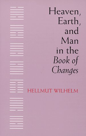 Heaven, Earth, and Man in the Book of Changes