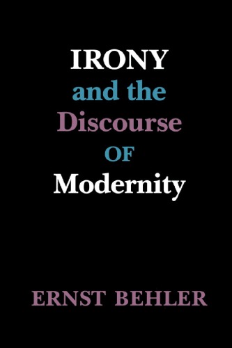 Irony And The Discourse Of Modernity