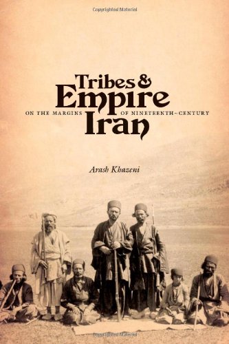 Tribes &amp; Empire on the Margins of Nineteenth-Century Iran