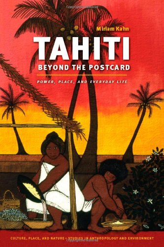 Tahiti Beyond the Postcard