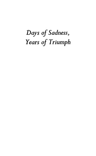 Days of Sadness Years of Triumph