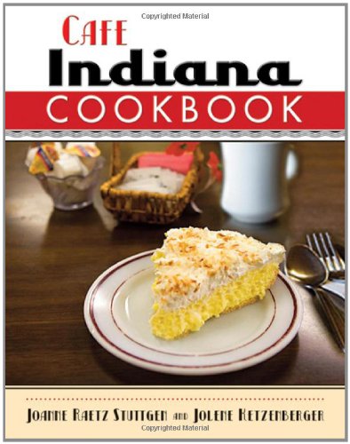 Cafe Indiana Cookbook