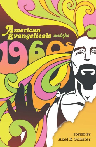 American Evangelicals and the 1960s