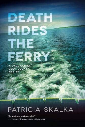 Death Rides the Ferry (A Dave Cubiak Door County Mystery)