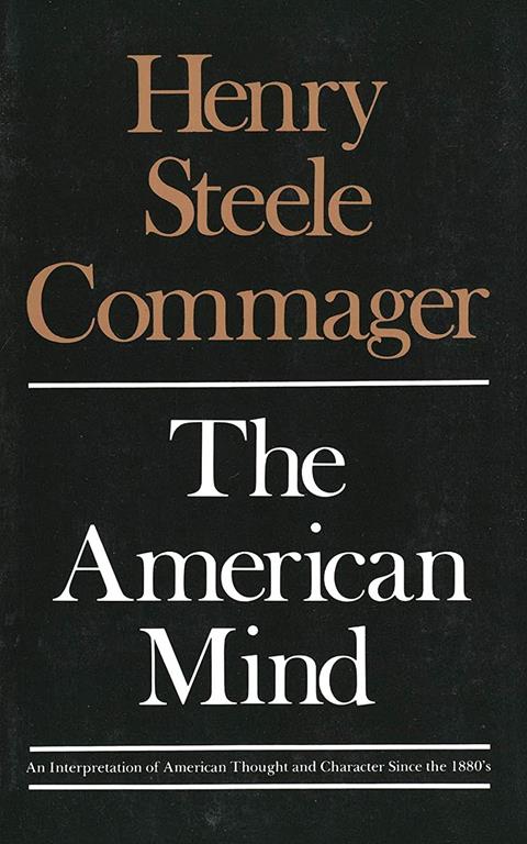 The American Mind: An Interpretation of American Thought and Character Since the 1880's