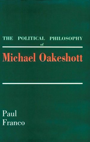 The Political Philosophy of Michael Oakeshott