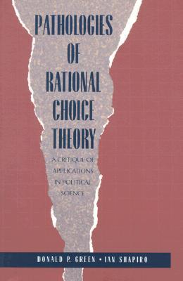 Pathologies of Rational Choice Theory