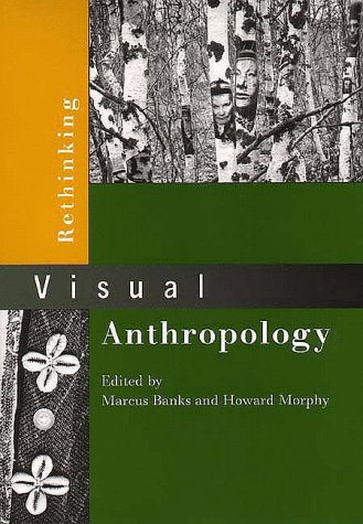 Rethinking Visual Anthropology