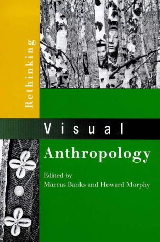 Rethinking Visual Anthropology