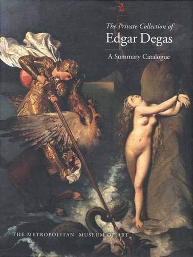 The Private Collection  of Edgar Degas A Summary Catalogue