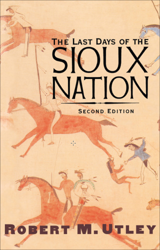 The Last Days of the Sioux Nation