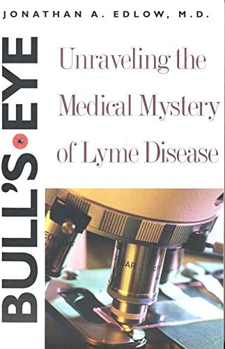 Bull's Eye: Unraveling the Medical Mystery of Lyme Disease