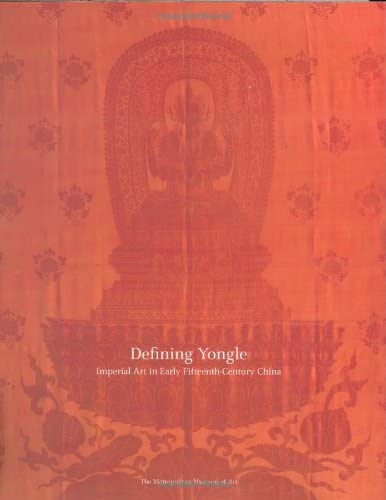 Defining Yongle: Imperial Art in Early Fifteenth-Century China