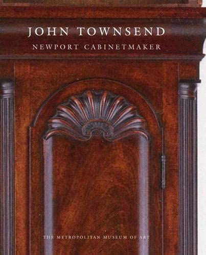 John Townsend: Newport Cabinetmaker