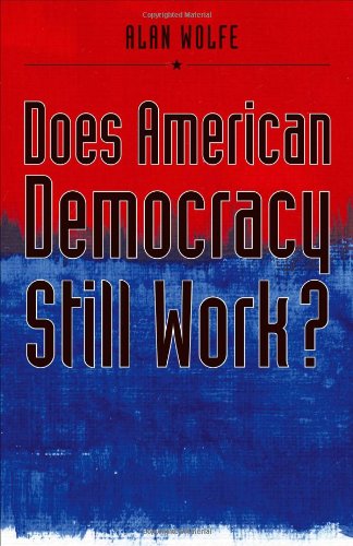 Does American Democracy Still Work?